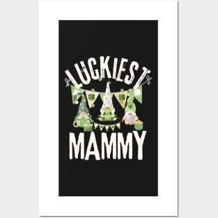 Luckiest Mammy, Luckiest Mammy Ever, St Patrick's Day Mammy Posters and Art